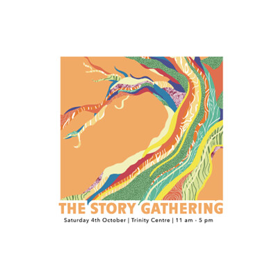 The Story Gathering at The Trinity Centre