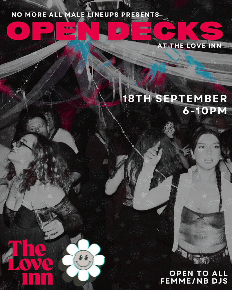 No More All Male Lineups pres. Open Decks at The Love Inn
