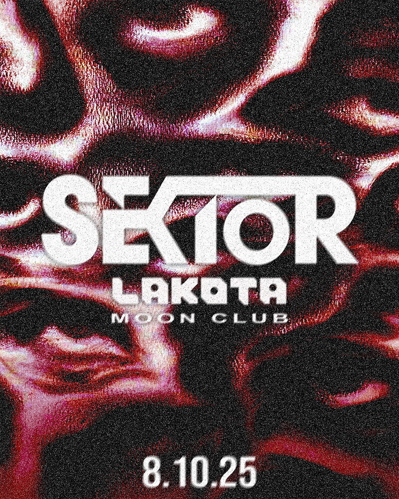 SEKTOR at Lakota