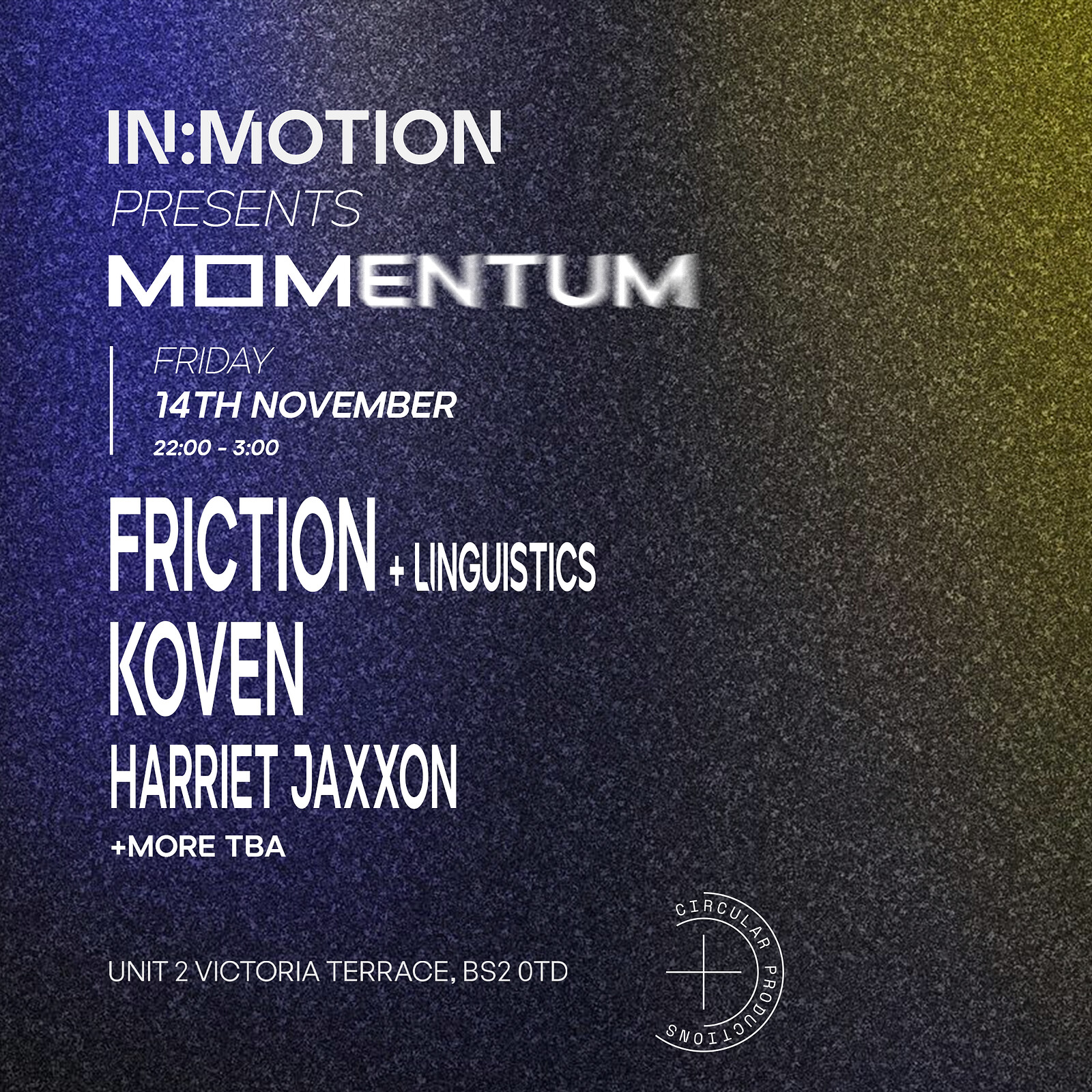 In:Motion presents: MOMENTUM | Friction, KOVEN, Harriet Jaxxon at Motion