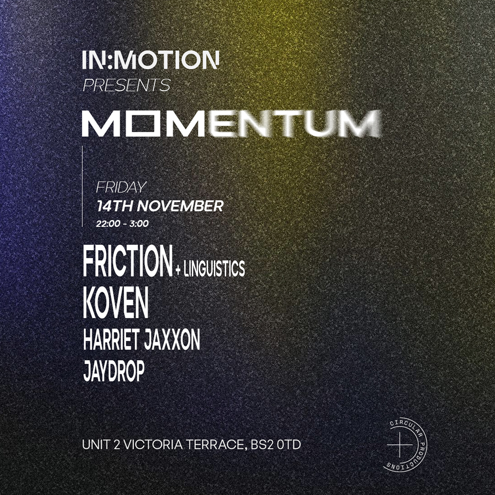 In:Motion presents: MOMENTUM | Friction, KOVEN, Harriet Jaxxon at Motion