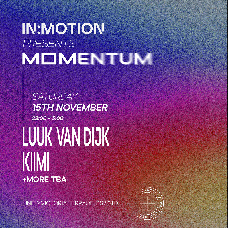 In:Motion presents: MOMENTUM | Luuk Van Dijk, KIIMI + More TBA at Motion