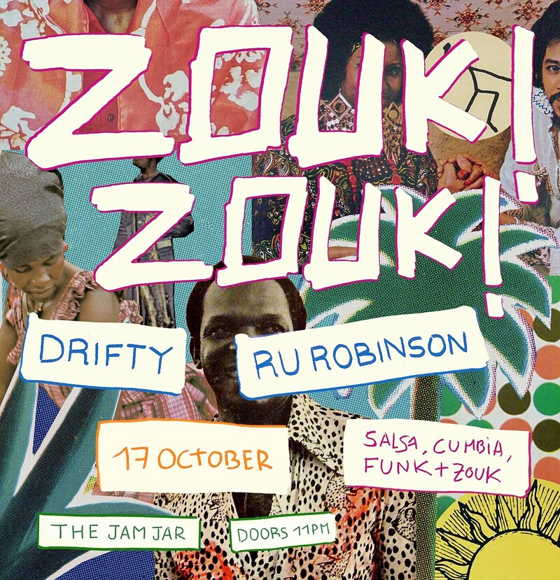 Zouk Zouk w/ Drifty & Kesh at The Jam Jar