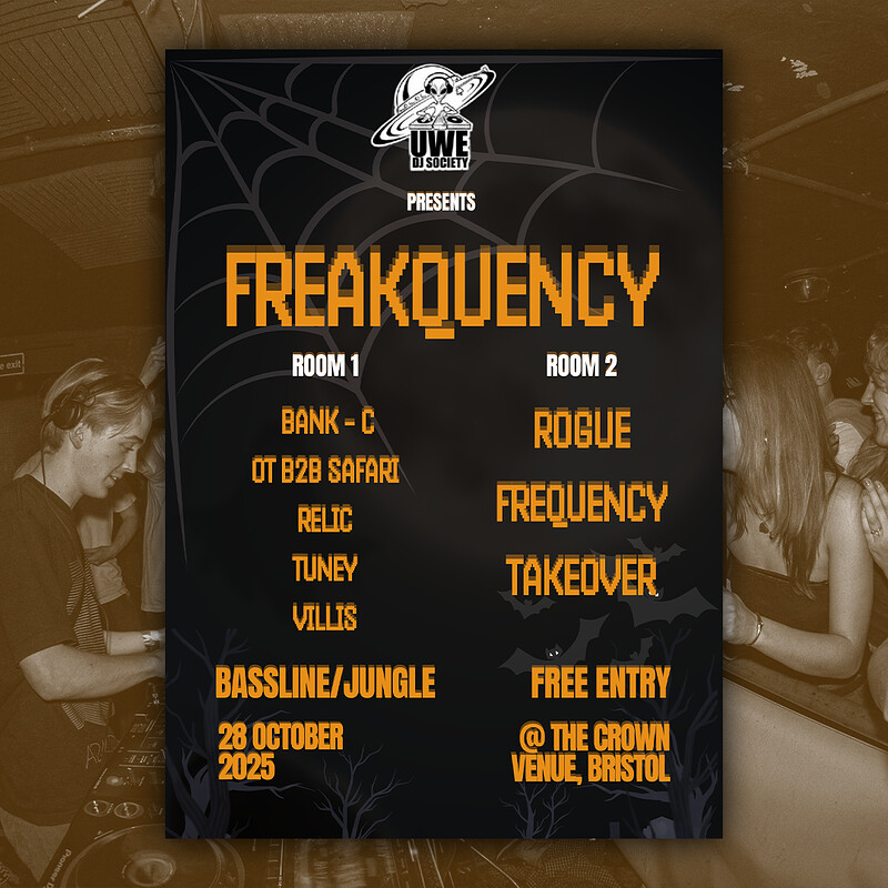 UWE DJ Soc Pres. FREAKQUENCY: Bank-C, OT B2B Safari, Relic, Tuney + Villis at The Crown