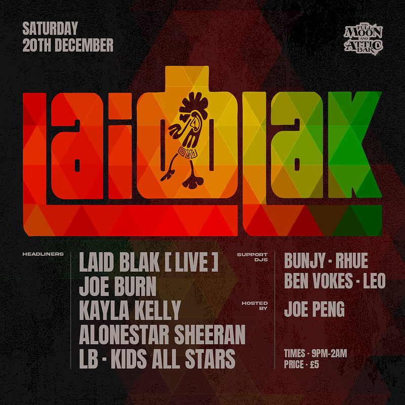 Laid Blak Christmas Party w/ Joe Burn at The Full Moon & Attic Bar