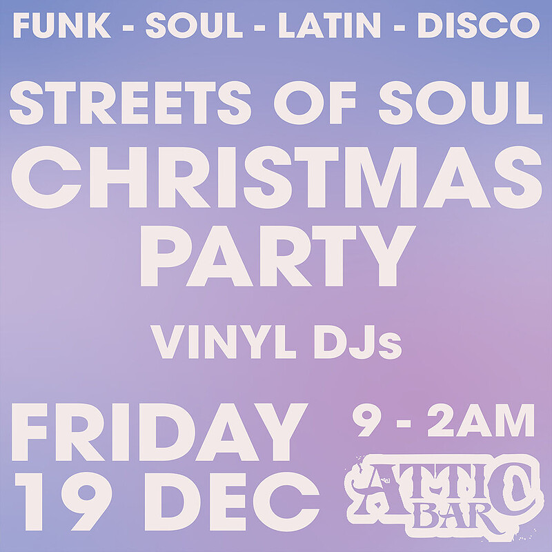 Streets of Soul Christmas Party at The Full Moon & Attic Bar