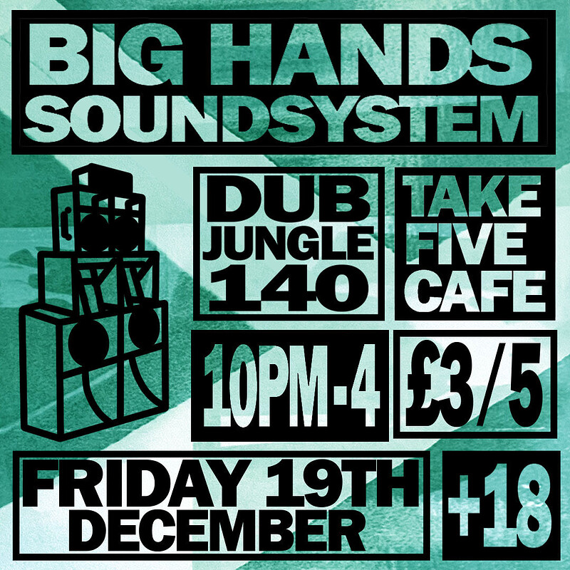 Big Hands Soundsystem presents - Version 2 at Take Five Cafe