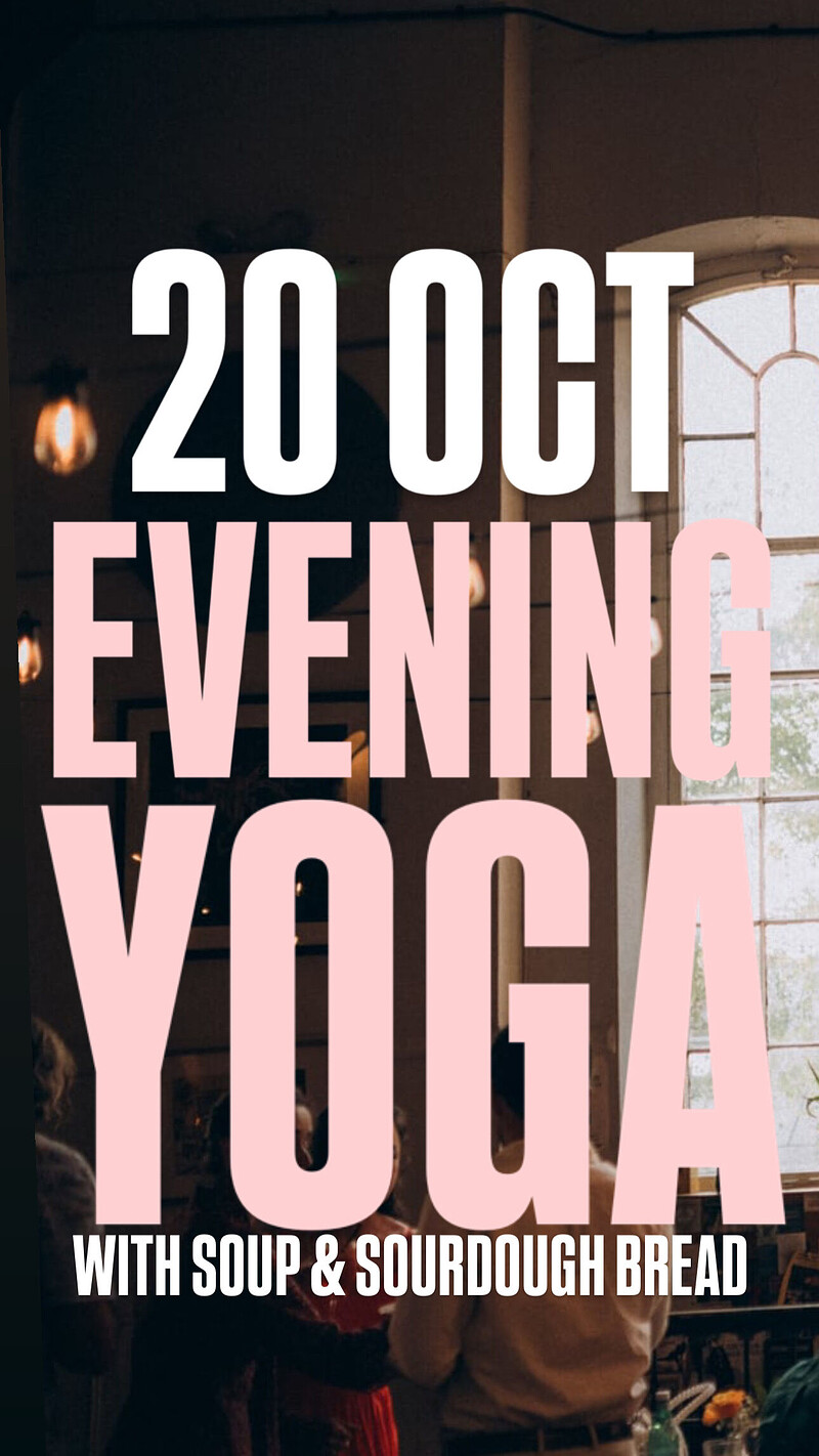 EVENING YOGA WITH SOUP & SOURDOUGH BREAD at The Orchard Coffee & Co