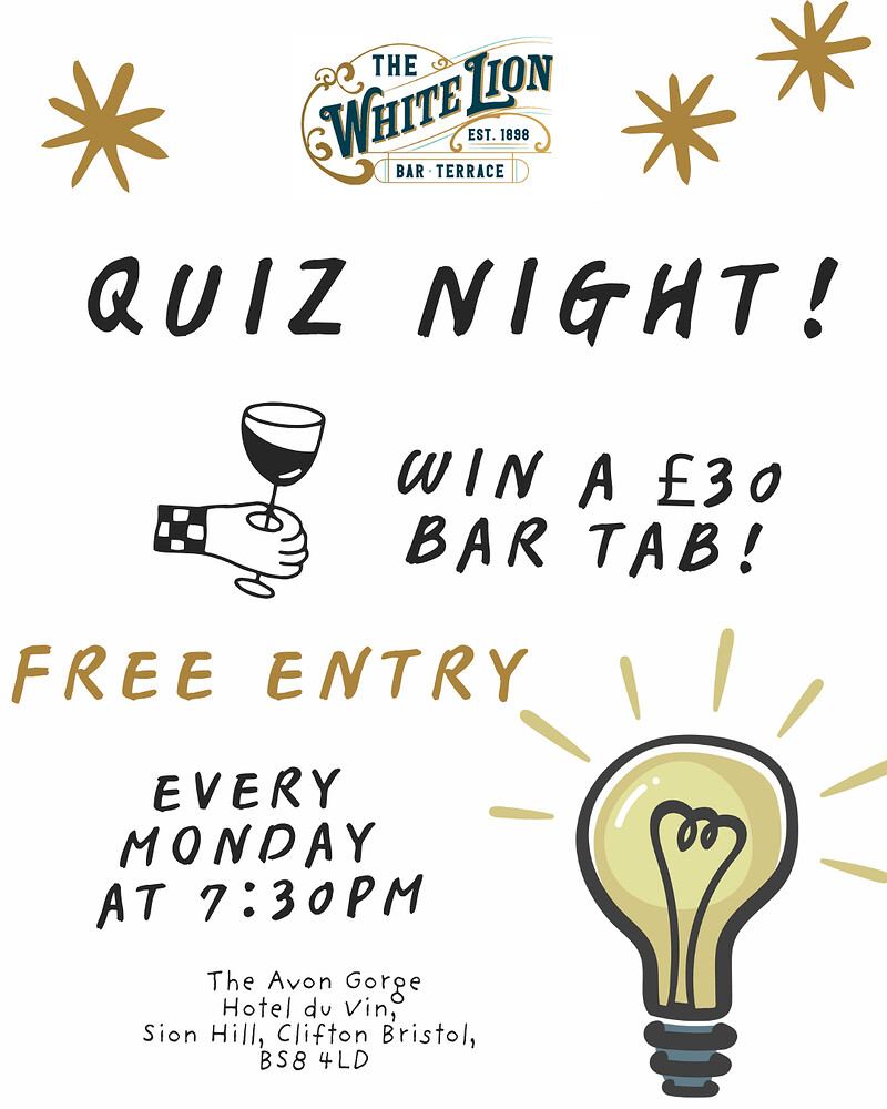 Quiz night, every Monday at The white lion, Clifton
