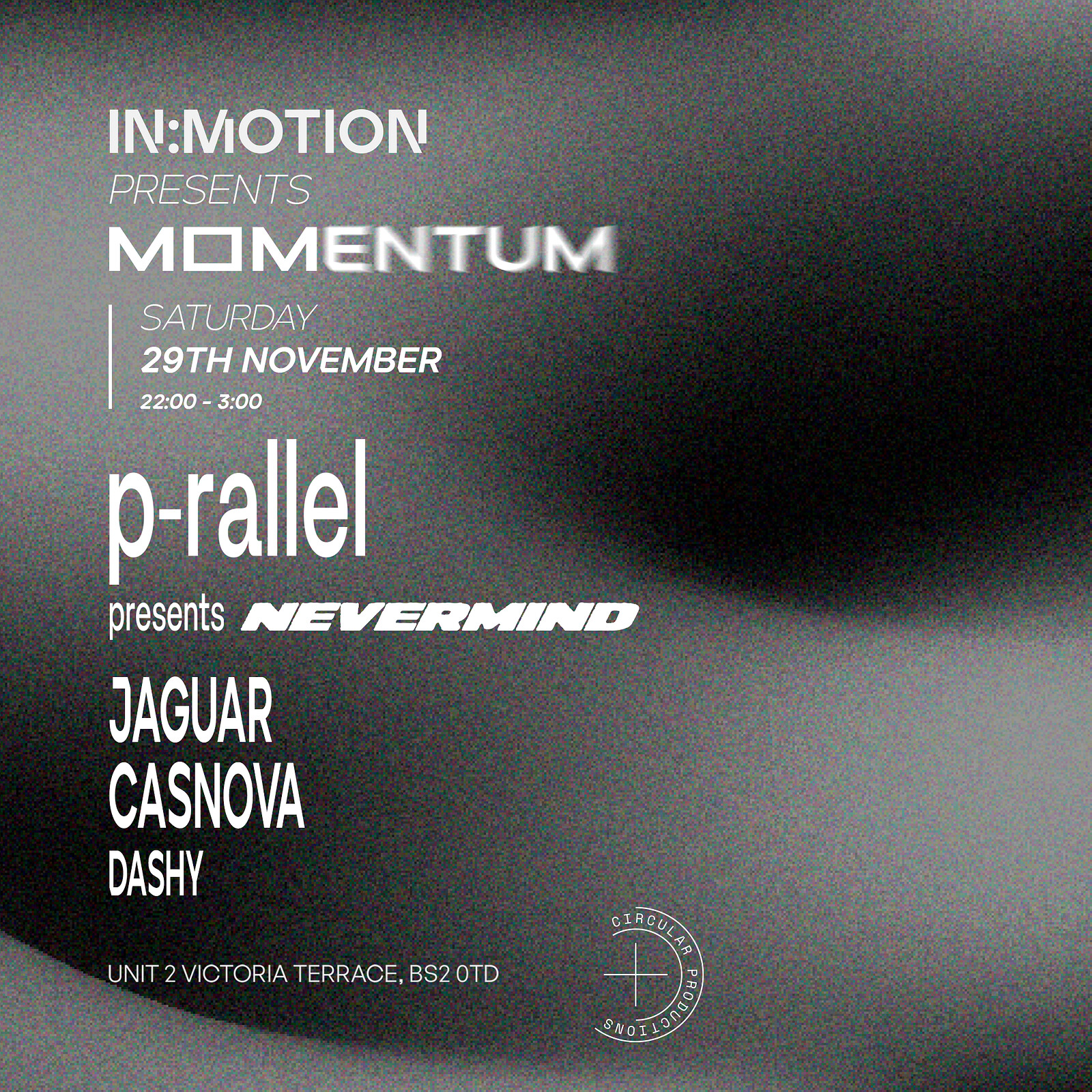 In:Motion presents: MOMENTUM | Nevermind: p-rallel + more at Motion