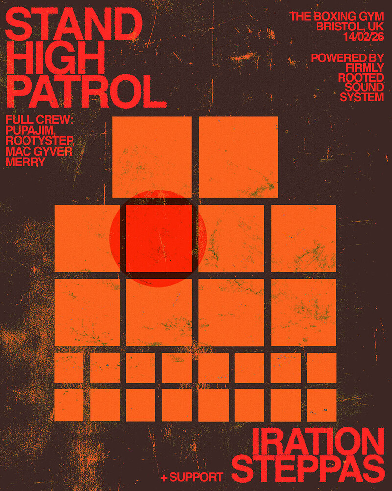 Stand High Patrol  + Iration Steppas at The Boxing Gym