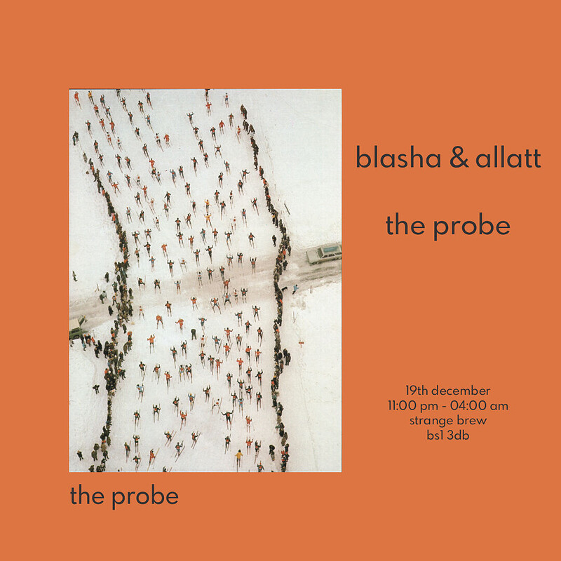 The Probe w/ Blasha & Allatt + RS Tangent + Jay Galligan at Strange Brew