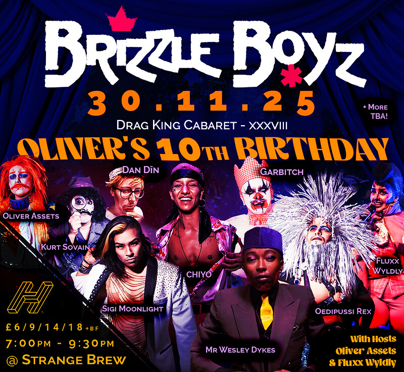 Brizzle Boyz - Drag King Cabaret - Or's 10th Birthday Show at Strange Brew