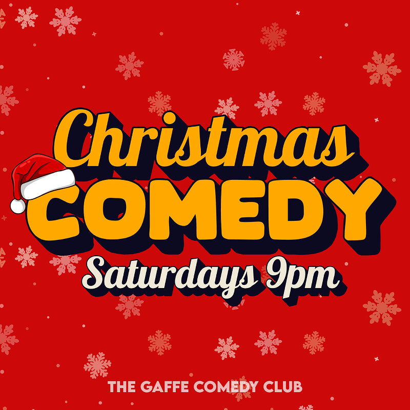 Saturday Christmas Comedy Special 9pm at The Gaffe Comedy Club