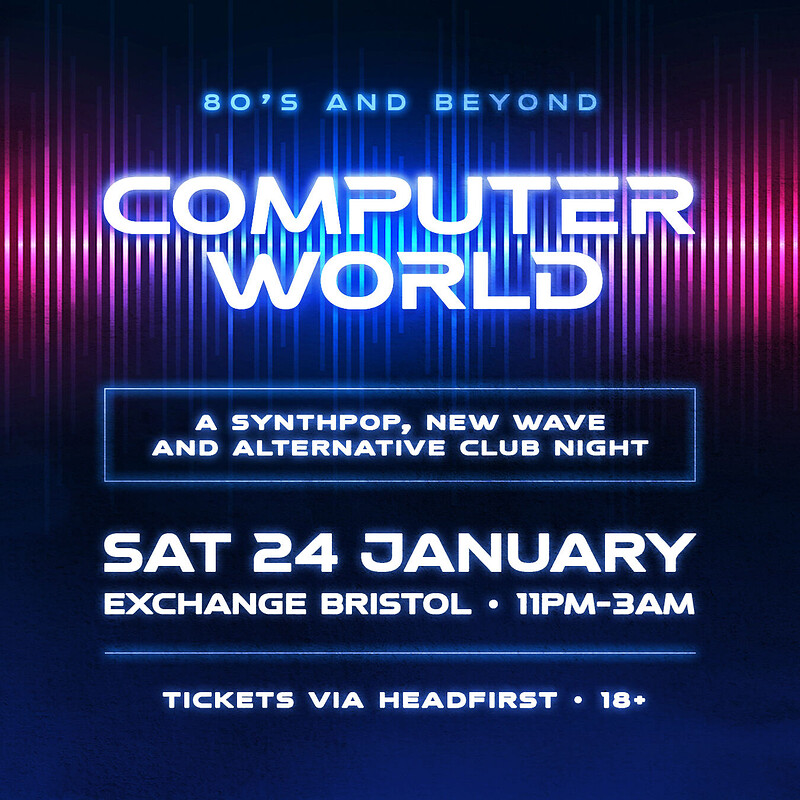 COMPUTER WORLD Synthpop & New Wave Club Night at Exchange