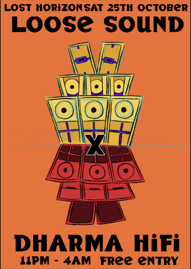 LOOSE SOUND X DHARMA HIFI - FREE ENTRY at Lost Horizon