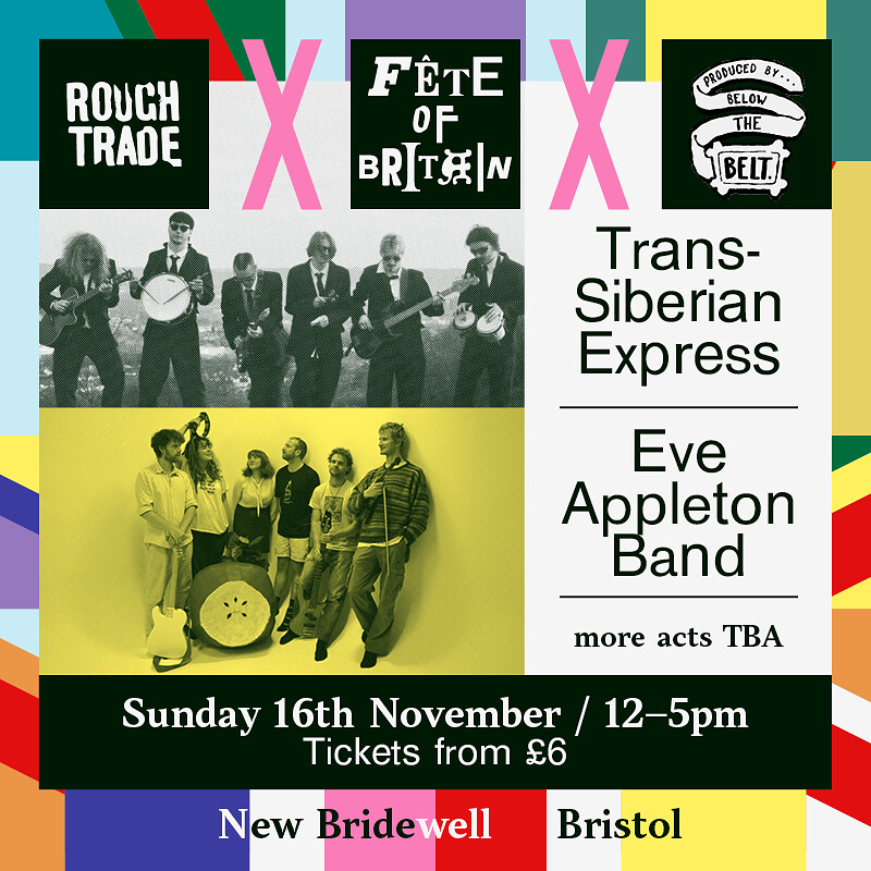 THE FÊTE OF BRISTOL at Rough Trade Bristol