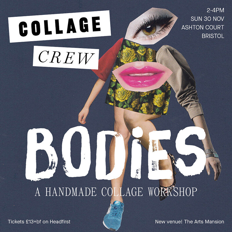 Collage Crew: Bodies at Ashton Court