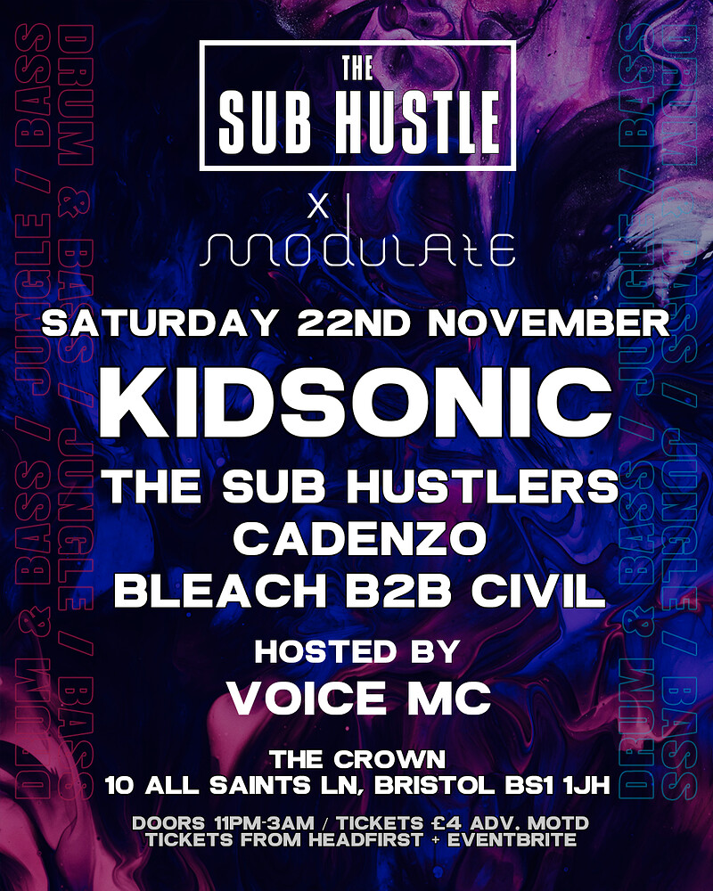 The Sub Hustle x Modulate w/ Kidsonic, Voice MC, The Sub Hustlers & more at The Crown