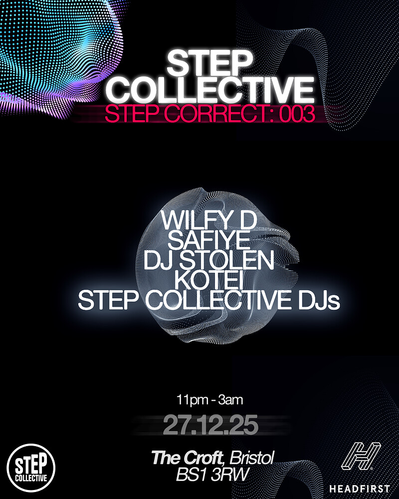 Step Correct 003 w/ Wilfy D, Safiye, DJ Stolen, Kotei ++ at The Croft