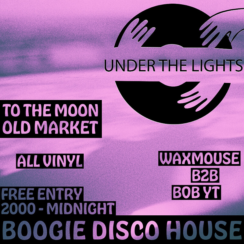 Under The Lights: Boogie - Disco - House at To The Moon