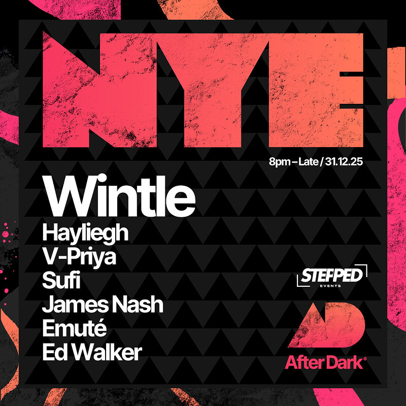 After Dark Presents...NYE w/ Wintle, Hayliegh, James Nash & More... at After Dark