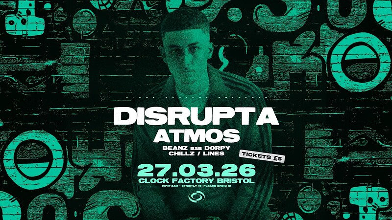 Disrupta, Atmos & More at Clock Factory