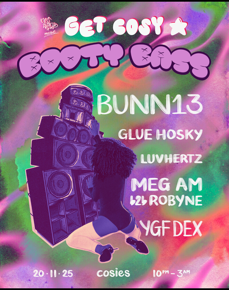 GET WERID BOOTY BASS at Cosies