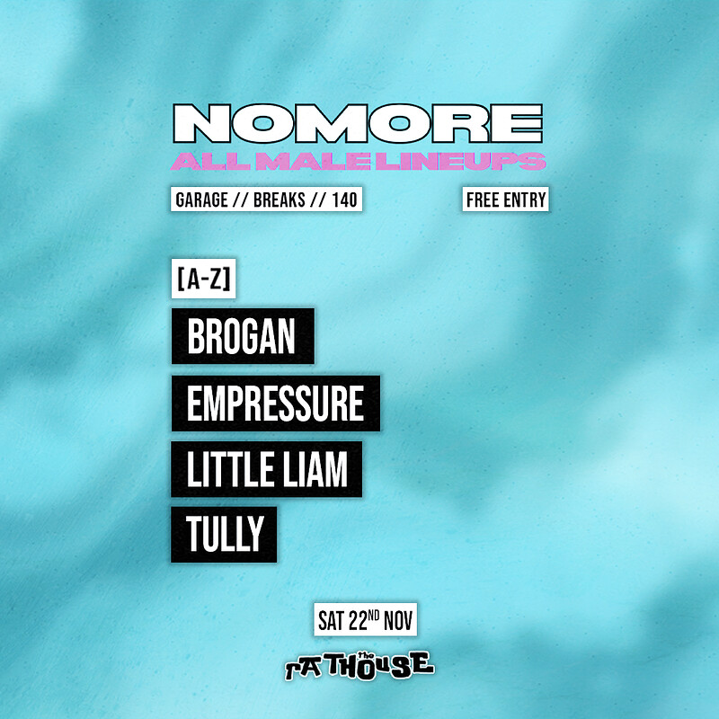 No More All Male Lineups: Brogan, Empressure, Little Liam + Tully at The Mothers Ruin