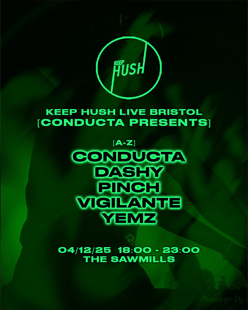 Keep Hush x Conducta at Sawmills