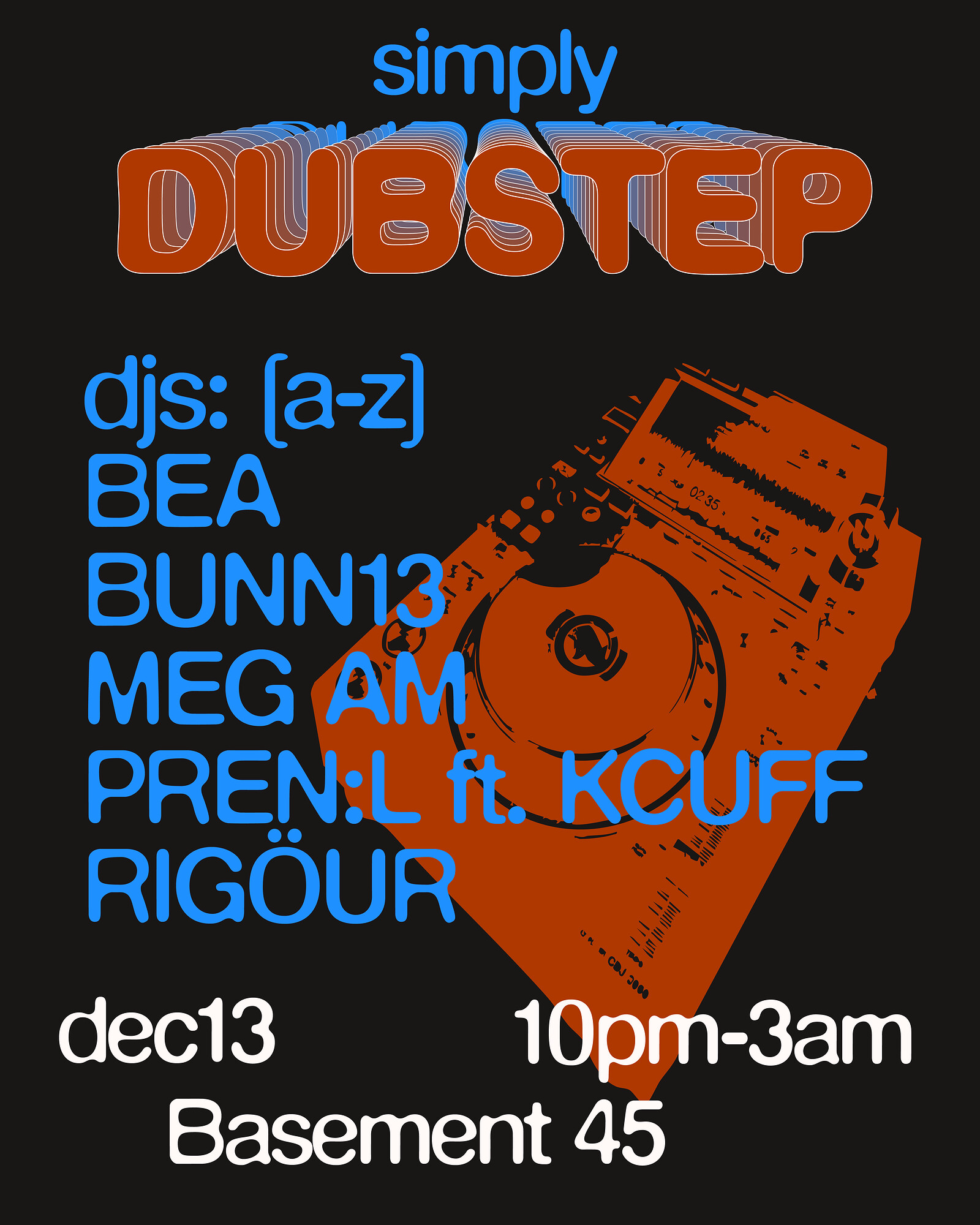 Simply Dubstep: BUNN13, PREN:L, BEA, MEG AM, RIGÖUR at Basement 45