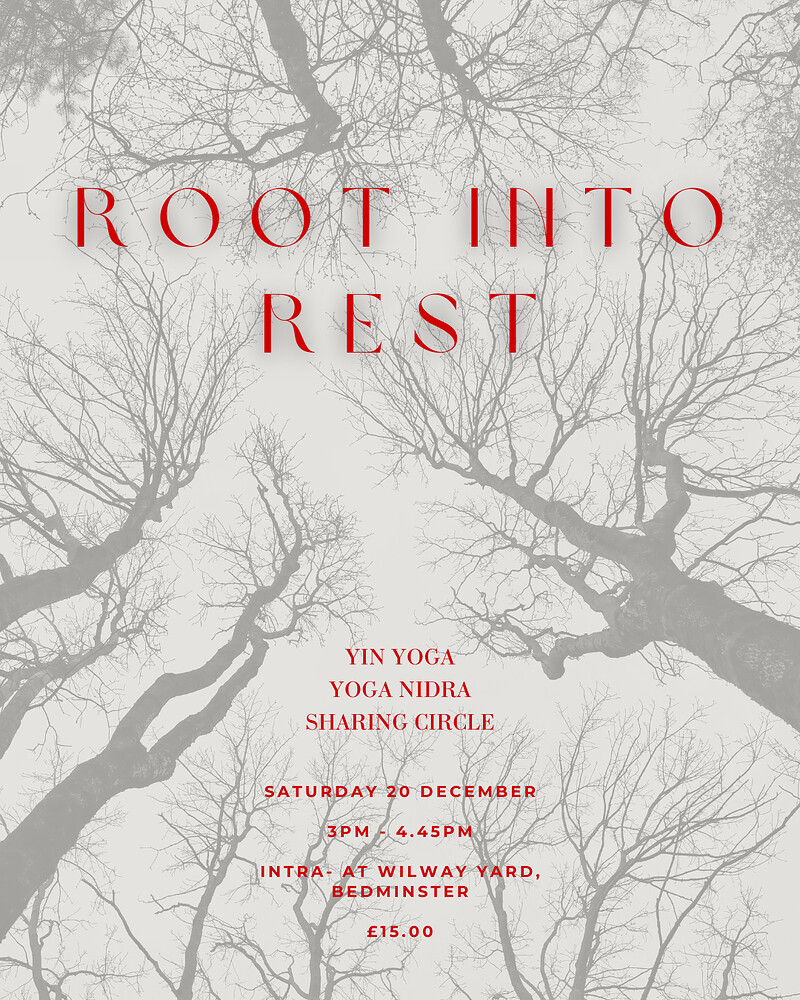 Root into Rest at Intra- @Willway Yard, Bedminster