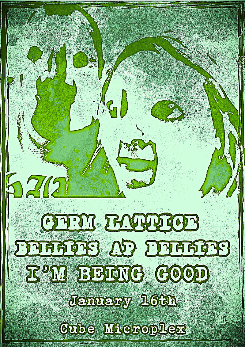 Germ Lattice/Bellies Ap Bellies/I'm Being Good at The Cube