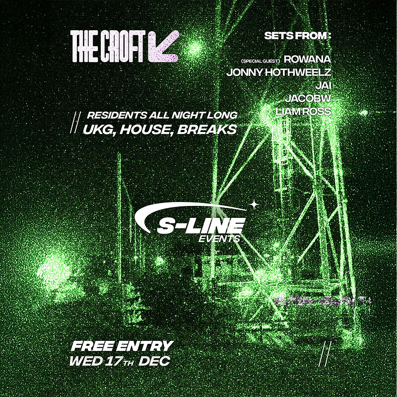 S-Line: Rowana, Jonny Hotwheelz, Jai, JacobW + Liam Ross at The Croft