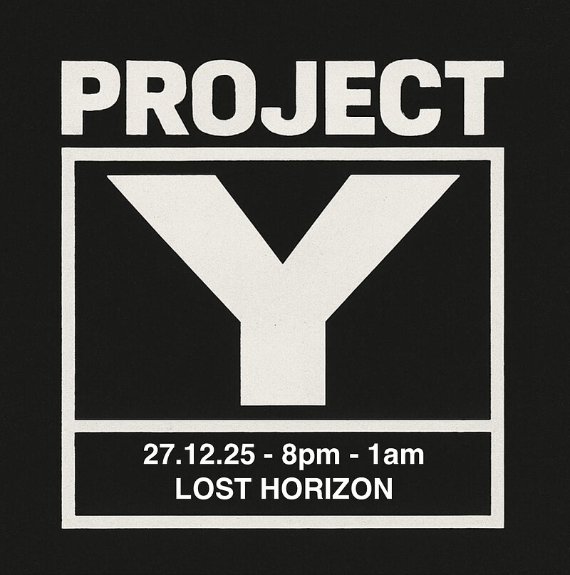 PROJECT Y : PART 2 at Lost Horizon