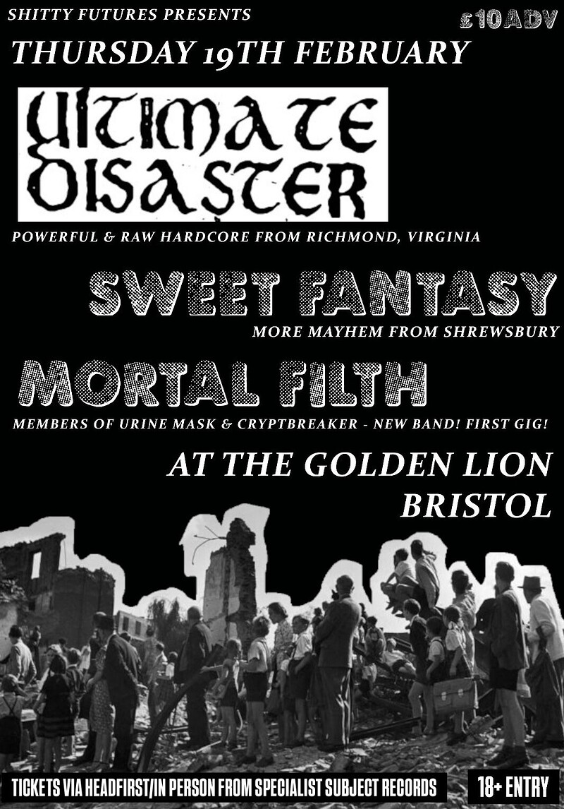 Ultimate Disaster, Sweet Fantasy, & Mortal Filth at The Golden Lion