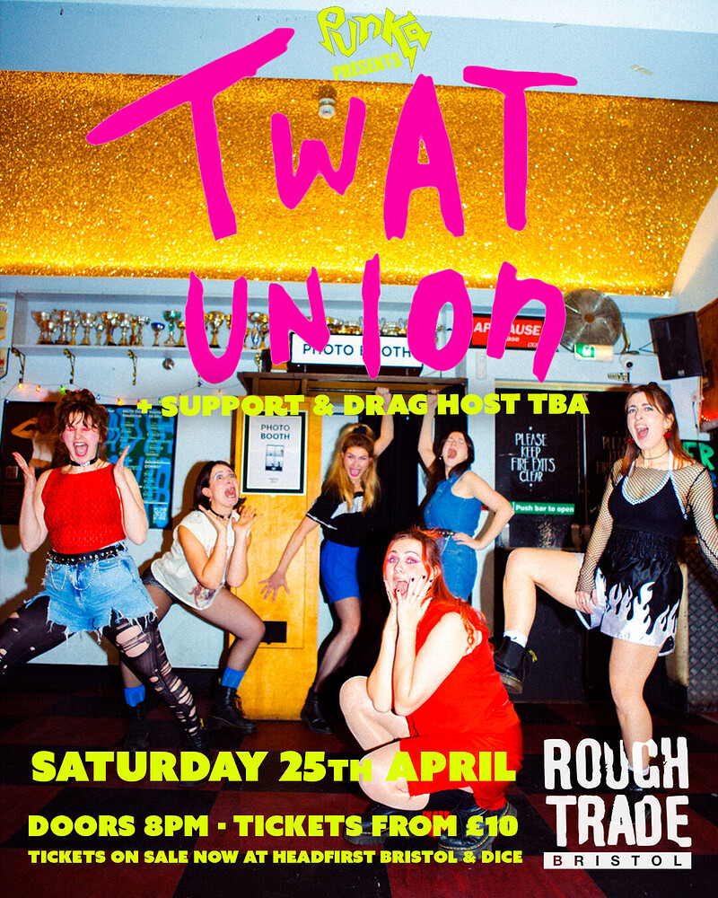 TWAT UNION + special guests TBA at Rough Trade Bristol