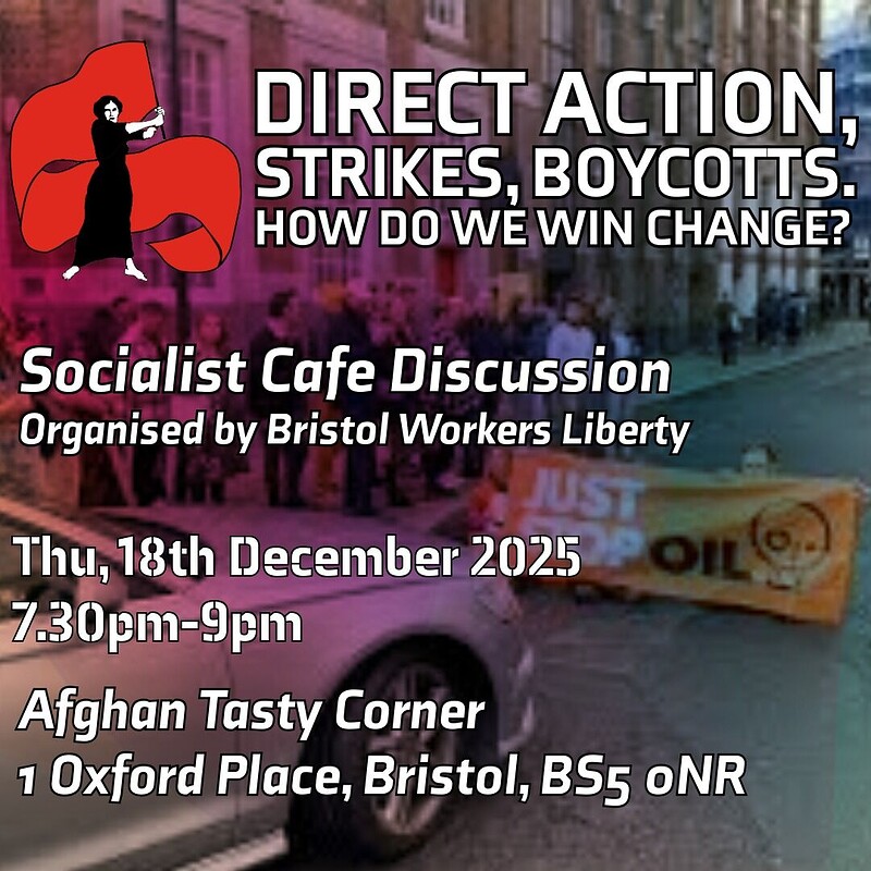 Direct Action, Strikes, Boycotts: How Do We Win Change? at Afghan Tasty Corner