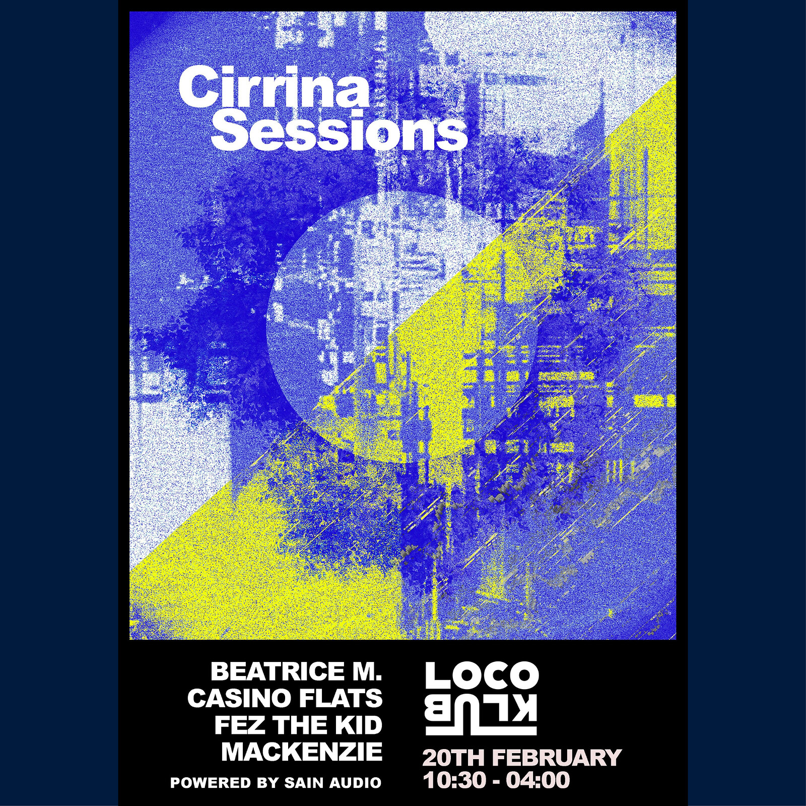 Cirrina Sessions w/ Beatrice M., Mackenzie, Fez the Kid & Casino Flats at Loco Klub