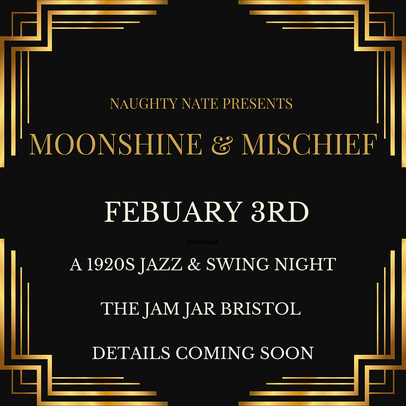 Naughty Nate’s presents Moonshine and Mischief at The Jam Jar