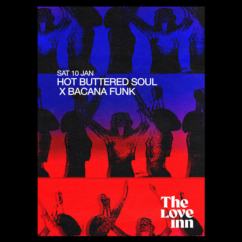 Hot Buttered Soul X Bacana Funk at The Love Inn