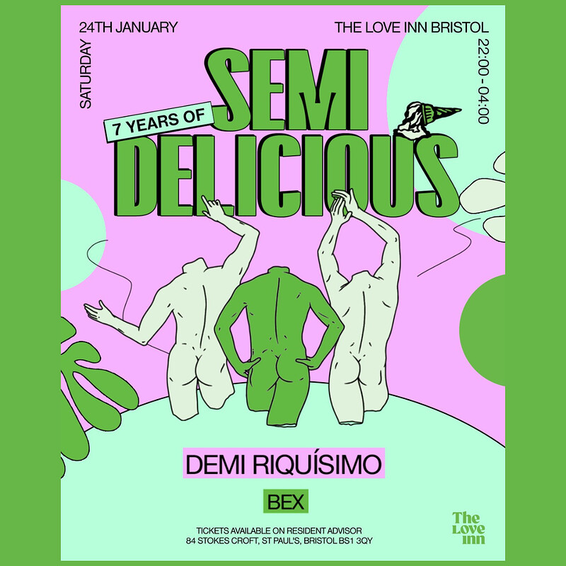 Semi Delicious 7th Birthday w/ Demi Riquísimo & Bex at The Love Inn