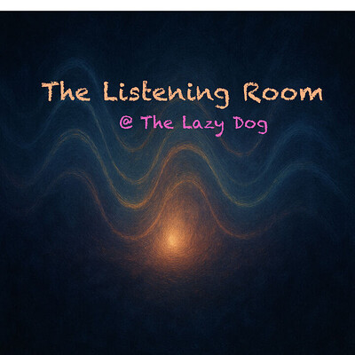 The Listening Room at The Lazy Dog