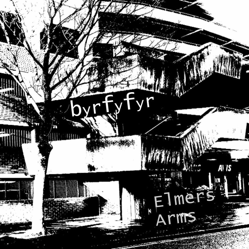 Byrfyfyr - Free Improv at Elmer's Arms