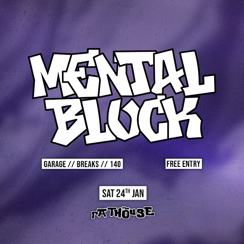 Mental Block in The Rathouse at The Mothers Ruin