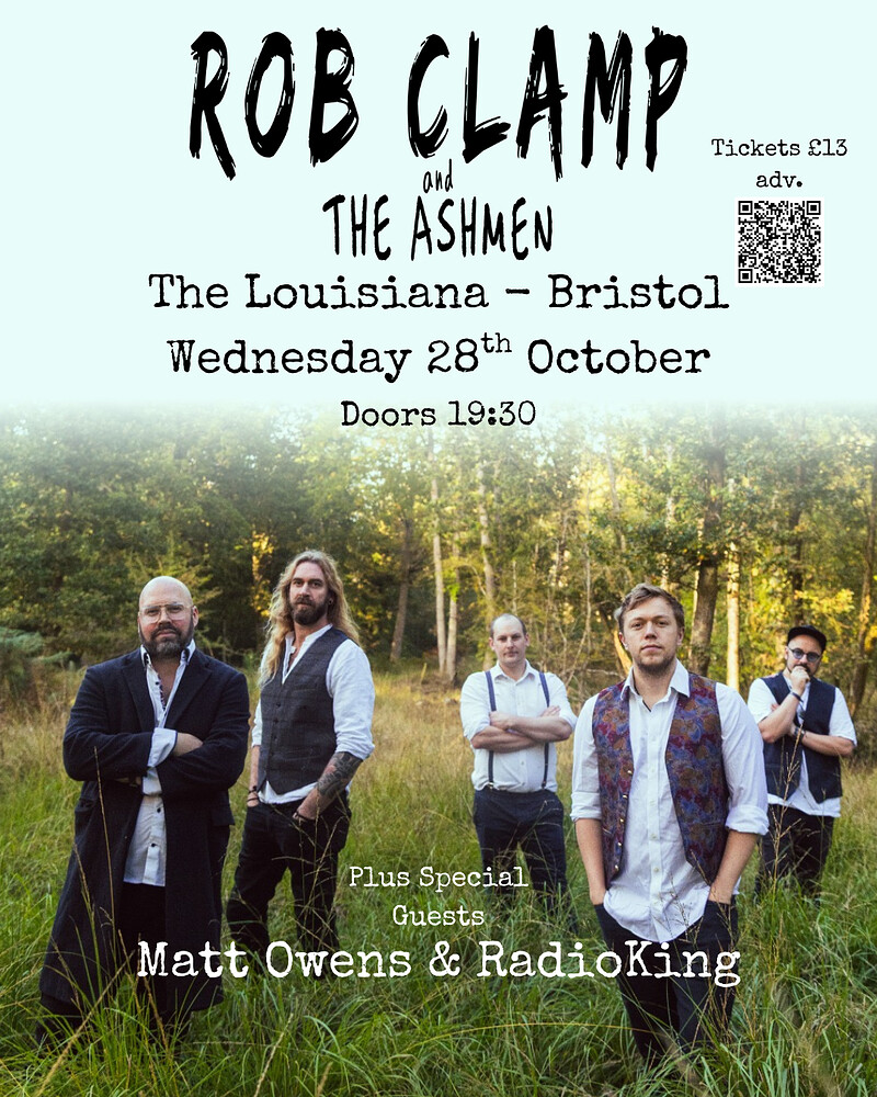Rob Clamp & The Ashmen with Special Guests; Matt Owens & Radioking at The Louisiana
