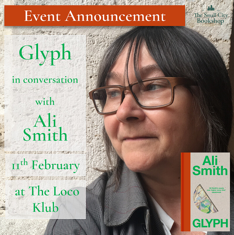 Author Talk: Glyph with Ali Smith at Loco Klub