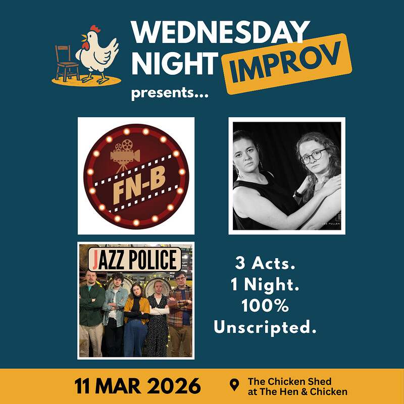Wednesday Night Improv: March Triple Bill at The Hen & Chicken