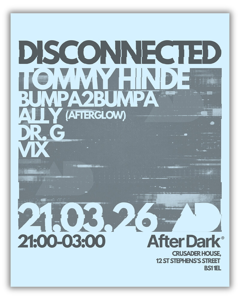 Disconnected presents: XXVI w/ Tommy Hinde at After Dark