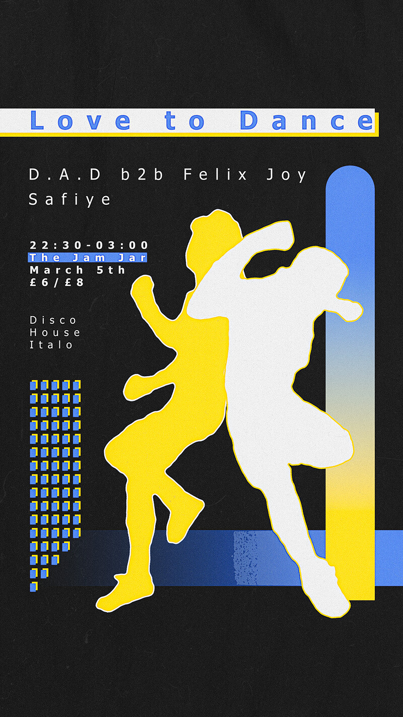 Love To Dance w/ Felix Joy b2b D.A.D at The Jam Jar
